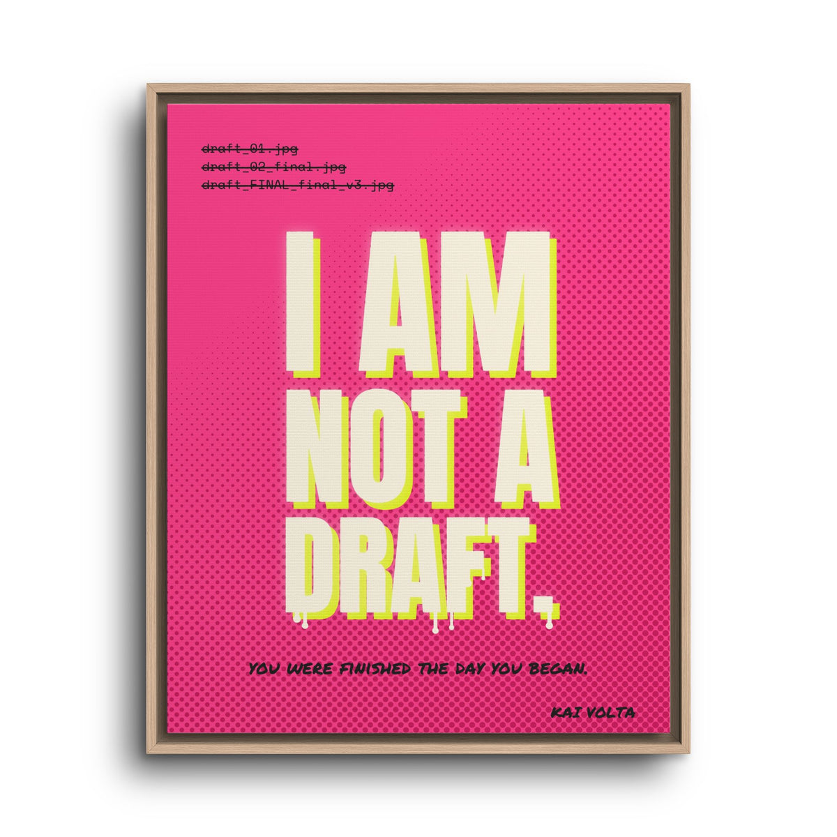 I Am Not a Draft · Framed Canvas
