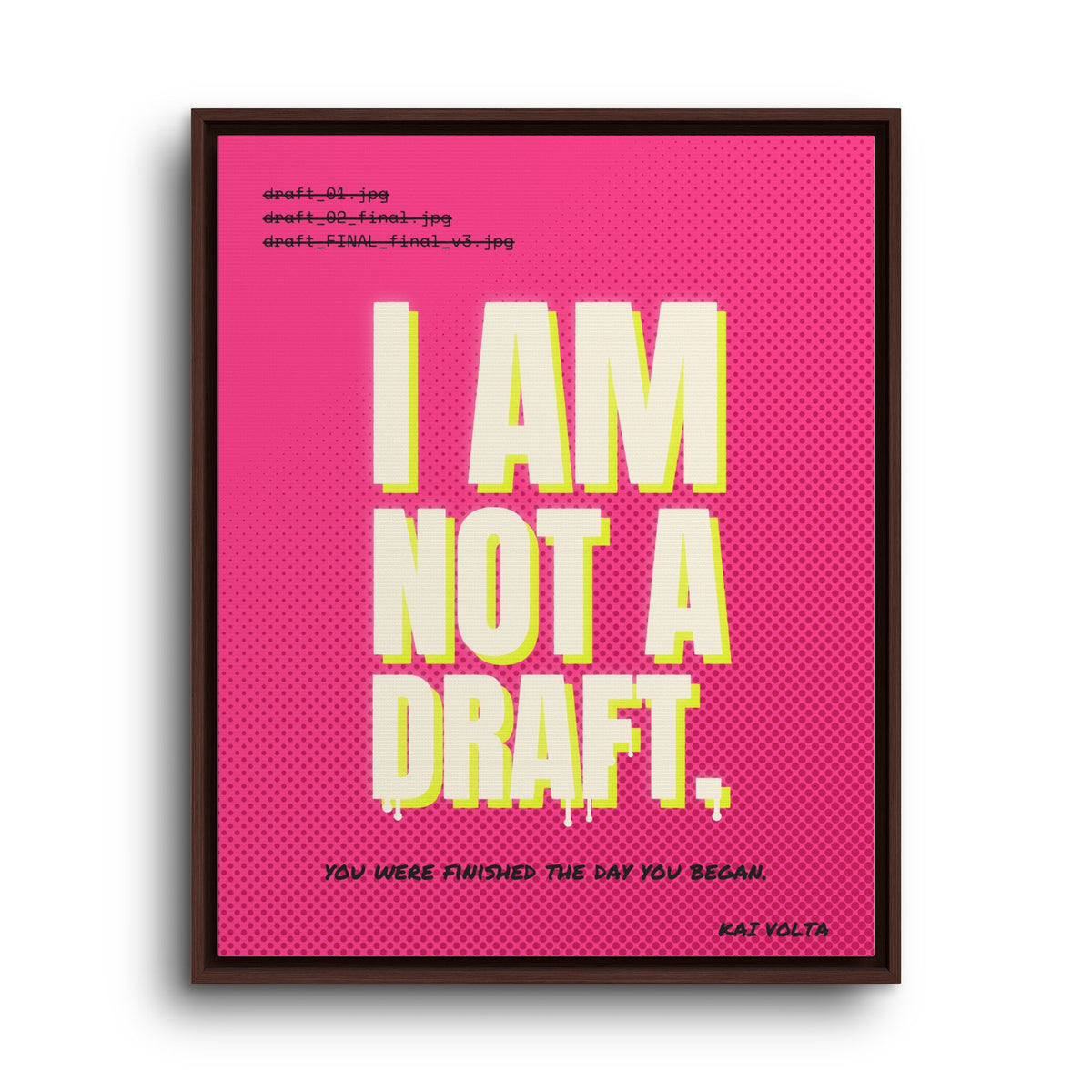 I Am Not a Draft · Framed Canvas