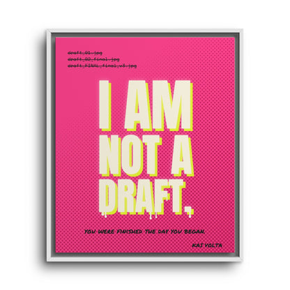 I Am Not a Draft · Framed Canvas