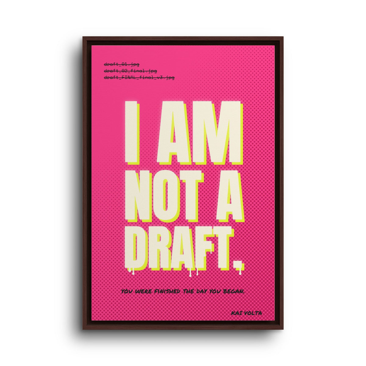 I Am Not a Draft · Framed Canvas