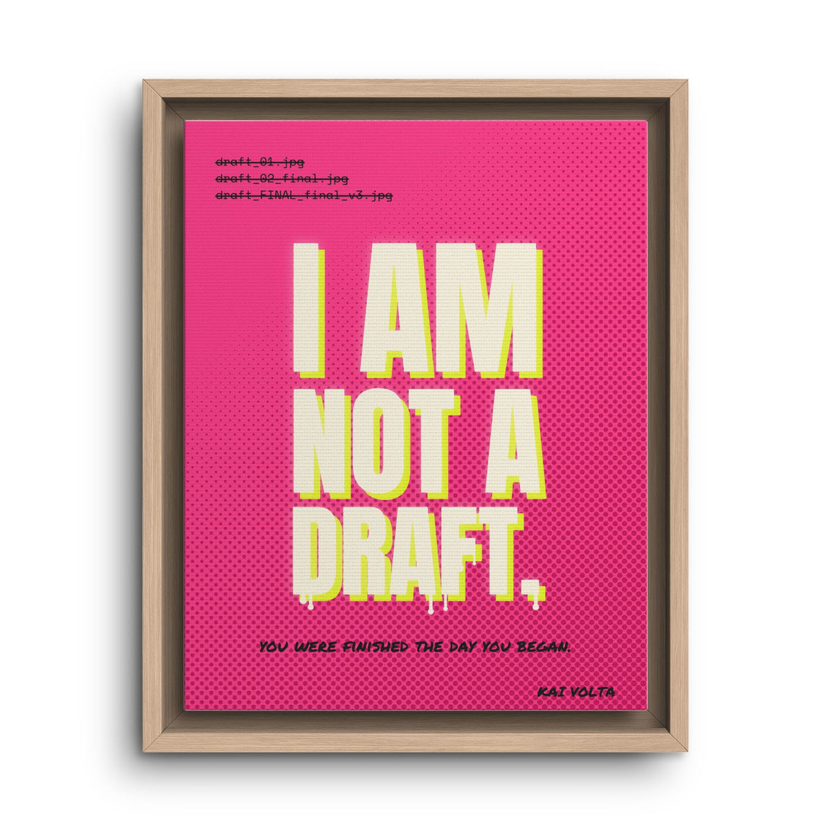 I Am Not a Draft · Framed Canvas