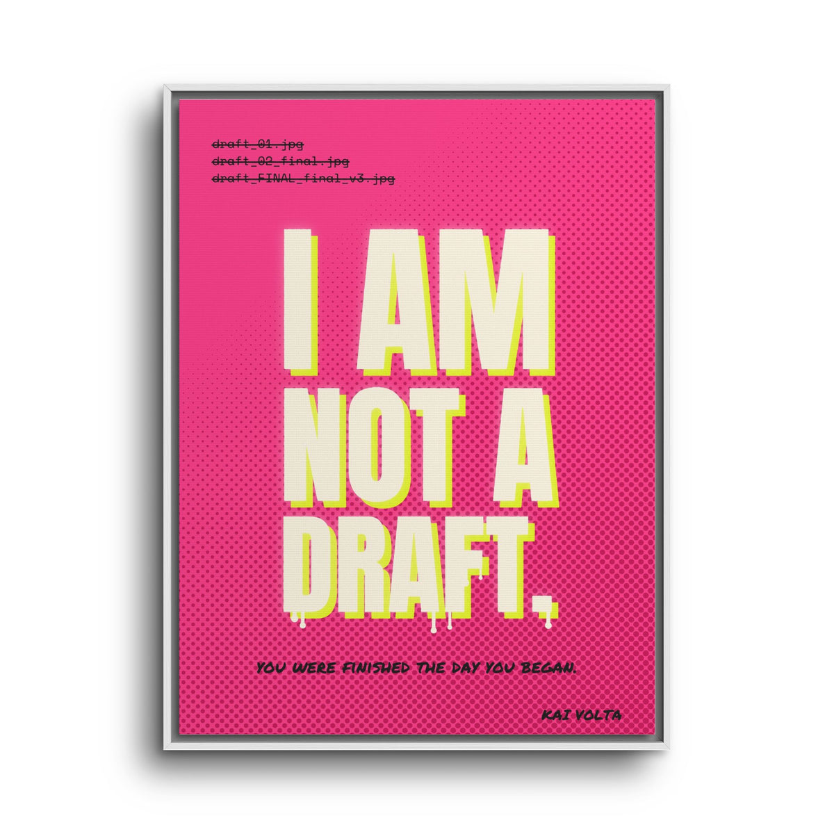 I Am Not a Draft · Framed Canvas