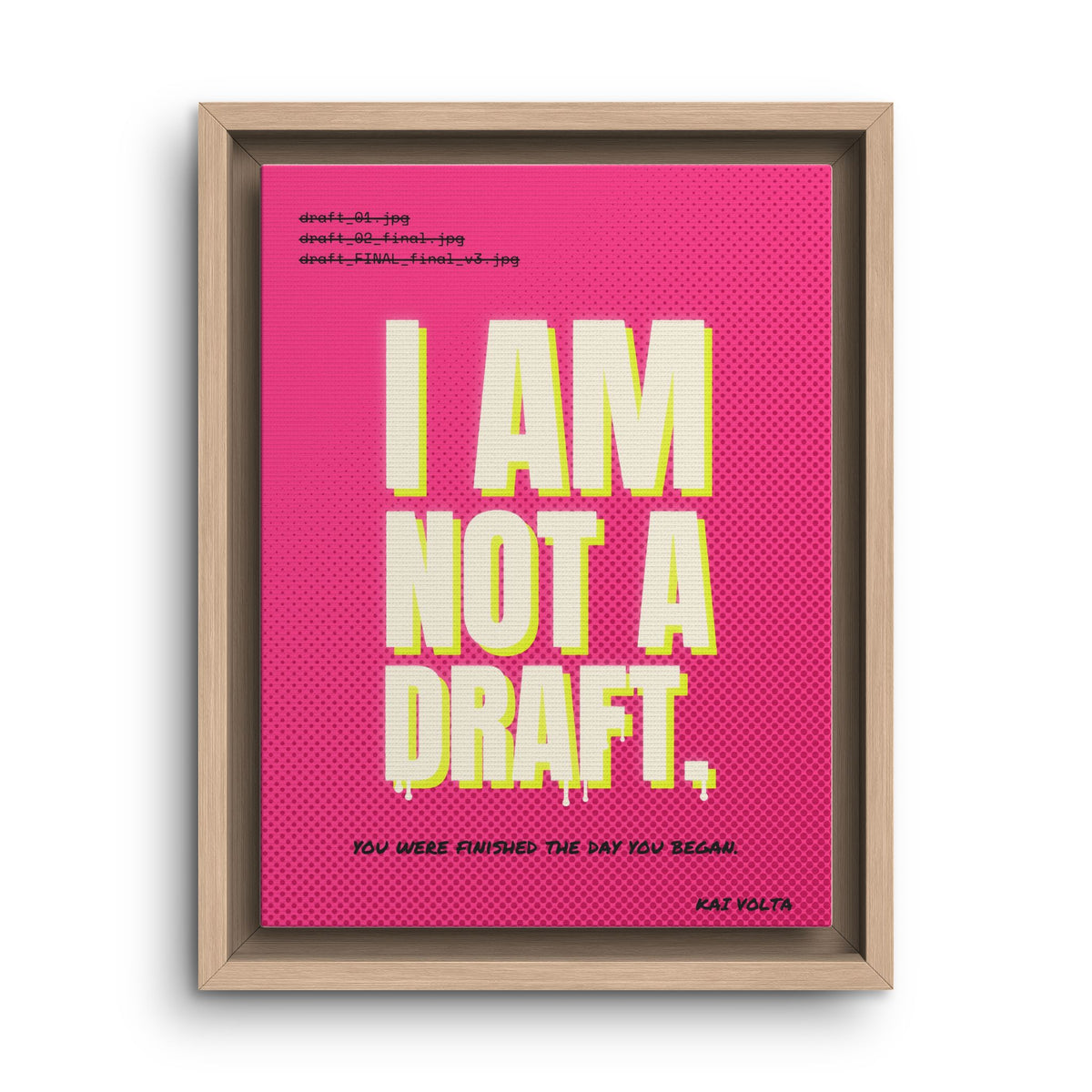 I Am Not a Draft · Framed Canvas