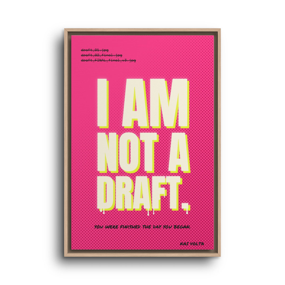 I Am Not a Draft · Framed Canvas