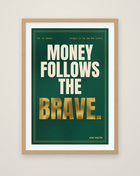 Money Follows the Brave by Kai Volta, Museum Edition framed fine art print in a natural box frame with a snow white mount